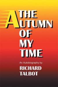 Cover image: The Autumn of My Time 9781503536548