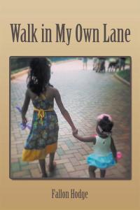 Cover image: Walk in My Own Lane 9781514467558