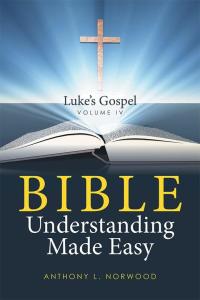 Cover image: Bible Understanding Made Easy Volume Iv 9781514468418