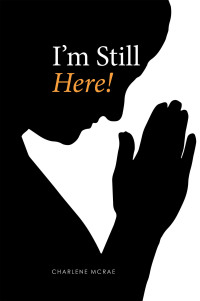 Cover image: I'm Still Here! 9781514468470