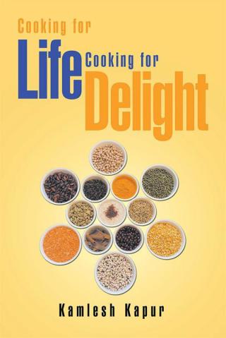 表紙画像: Cooking for Life Cooking for Delight 9781514470237