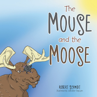Imagen de portada: The Mouse and the Moose 9781514471500