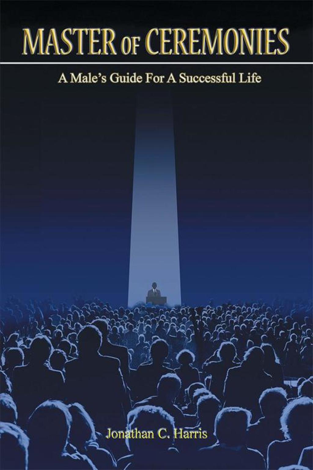 Master of Ceremonies A Male’s Guide for a Successful Life