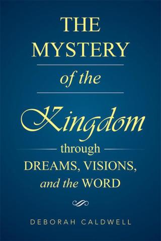Imagen de portada: The Mystery of the Kingdom Through Dreams, Visions, and the Word 9781514474006
