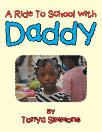 Cover image: A Ride to School with Daddy 9781514474099
