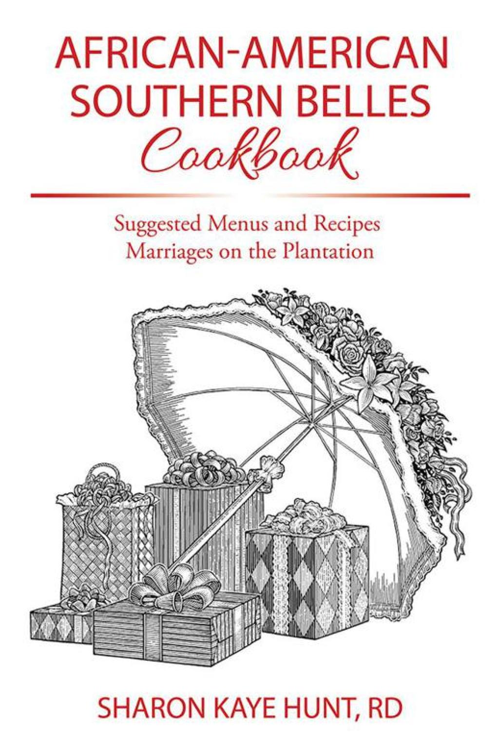 African-American Southern Belles Cookbook Suggested Menus and Recipes Marriages on the Plantation