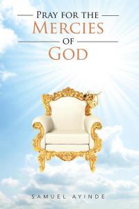 Imagen de portada: Pray for the Mercies of God 9781514477151