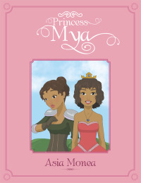 Cover image: Princess Mya 9781514478851