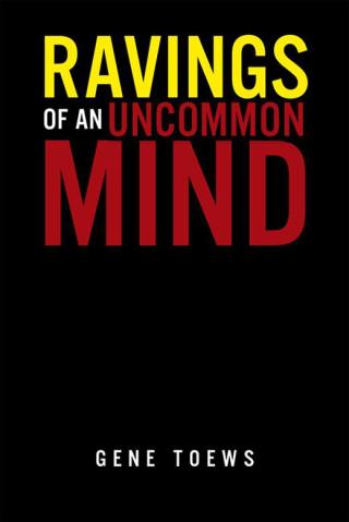 Cover image: Ravings of an Uncommon Mind 9781514479124