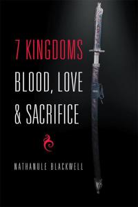 Imagen de portada: 7 Kingdoms Blood, Love & Sacrifice 9781514480328