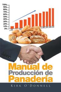 Imagen de portada: Manual De Producción De Panadería 9781514481448