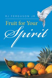 Imagen de portada: Fruit for Your Spirit 9781514481851