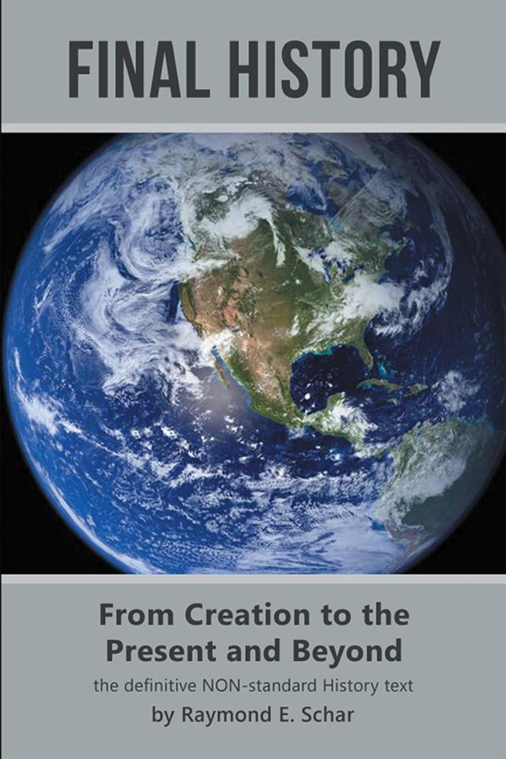 Final History From Creation to the Present and Beyond