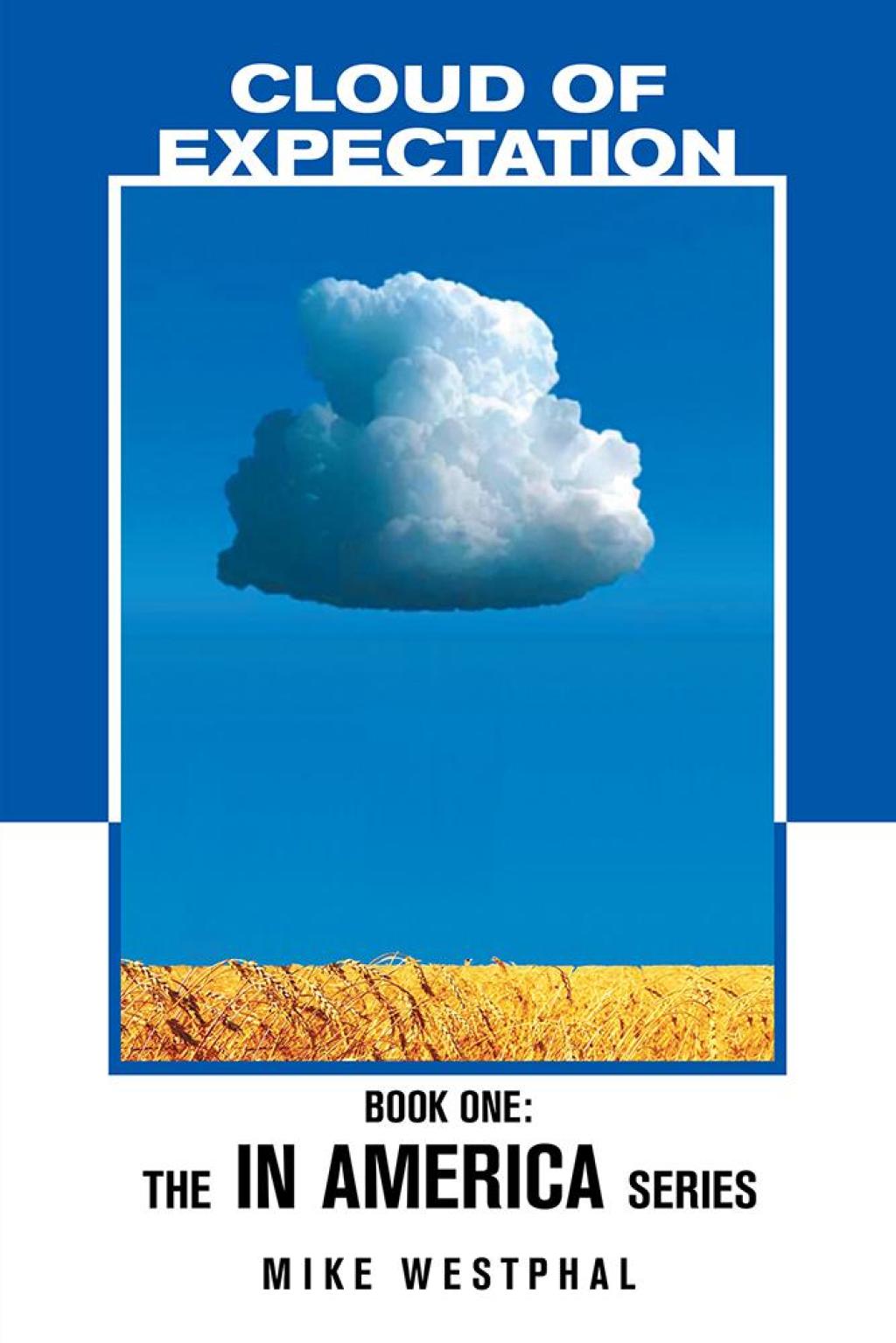 Cloud of Expectation Book One: the in America Series
