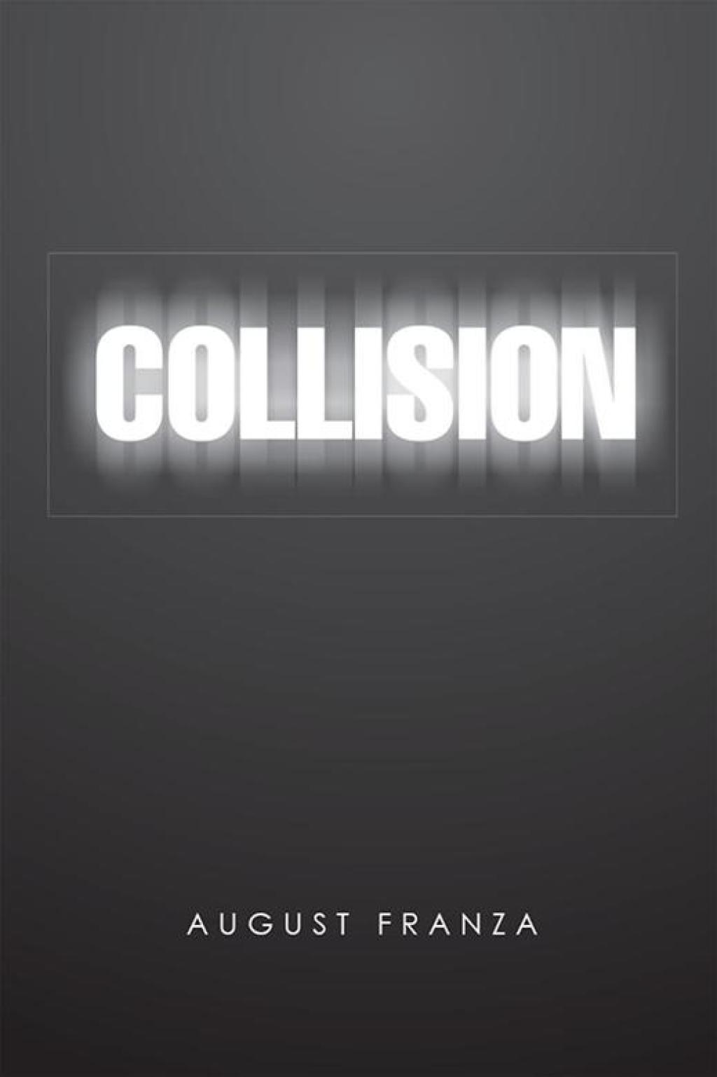 Collision A Novel and 4 Plays