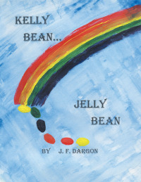 Titelbild: Kelly Bean . . . Jelly Bean 9781514485101