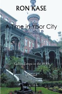 Cover image: A Time in Ybor City 9781514485279