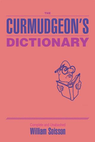 Cover image: The Curmudgeon's Dictionary 9781514486177