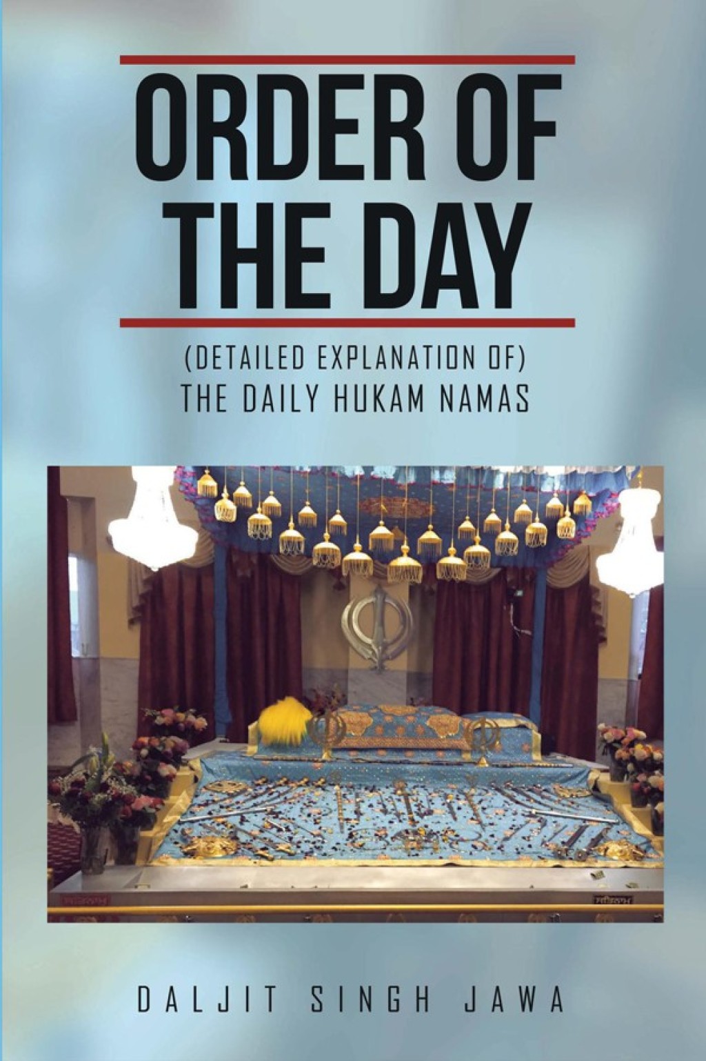 Order of the Day The Daily Hukam Namas