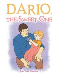 Cover image: Dario, the Sweet One 9781514490433