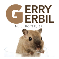 Cover image: Gerry Gerbil 9781514490723