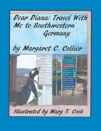 表紙画像: Dear Diana: Travel with Me to Southwestern Germany 9781514490808