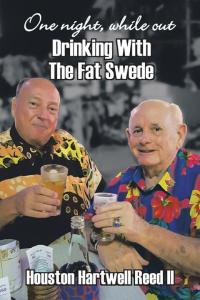 Cover image: One Night, While out Drinking with the Fat Swede 9781514491560