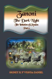 Imagen de portada: Zanoni the Dark Night, the Initiation of Glyndon Part Two 9781514492451