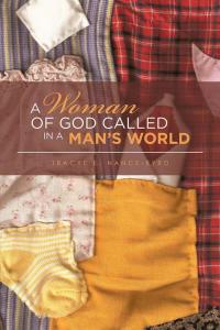 Imagen de portada: A Woman of God Called in a Man’S World 9781514492482