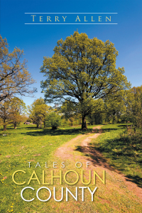 Cover image: Tales of Calhoun County 9781514493243