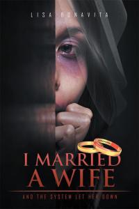 Cover image: I Married a Wife 9781514494233