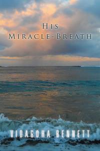 Cover image: His Miracle-Breath 9781514494325