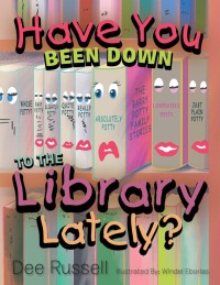 表紙画像: Have You Been Down to the Library Lately? 9781514495995