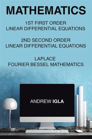 Imagen de portada: Mathematics 1St First Order Linear Differential Equations 2Nd Second Order Linear Differential Equations Laplace Fourier Bessel Mathematics 9781514497852
