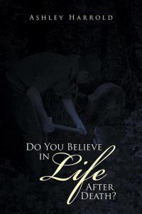 Cover image: Do You Believe in Life After Death? 9781514498590