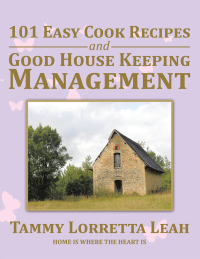 Omslagafbeelding: 101 Easy Cook Recipes and Good House Keeping Management 9781514499924