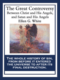 Omslagafbeelding: The Great Controversy Between Christ and His Angels, and Satan and His Angels 9781515400196