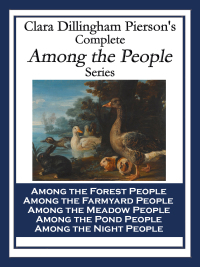 Imagen de portada: Clara Dillingham Pierson's Complete Among the People Series 9781604595284