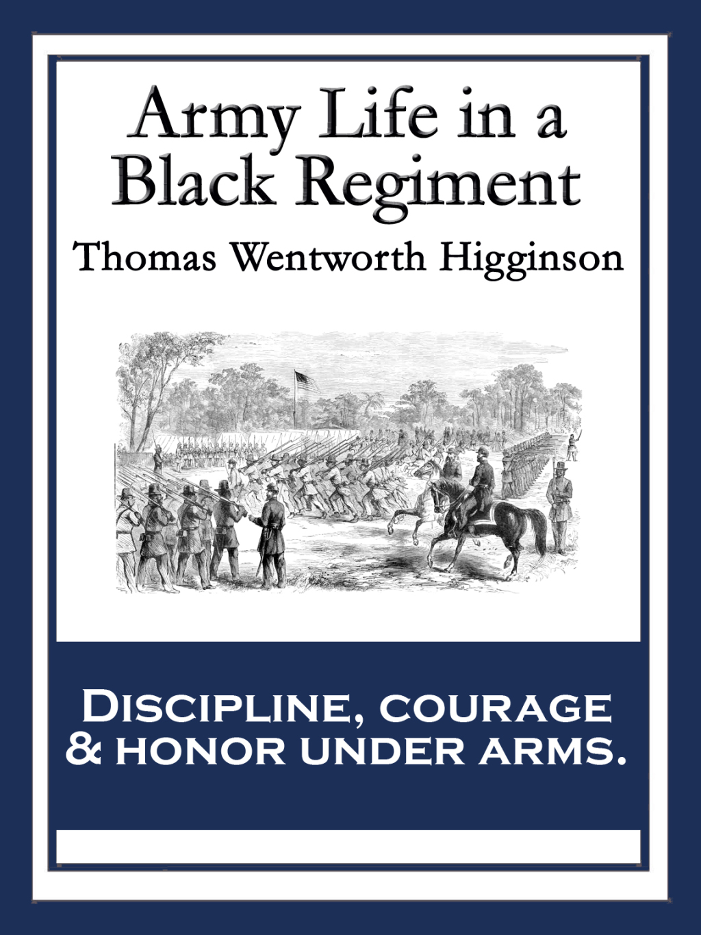 Army Life in a Black Regiment With linked Table of Contents