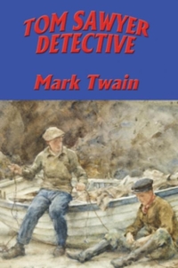 Cover image: Tom Sawyer, Detective 9781515401612