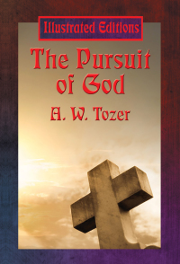 Immagine di copertina: The Pursuit of God (Illustrated Edition) 9781515402565