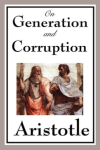 Cover image: On Generation and Corruption 9781604597653