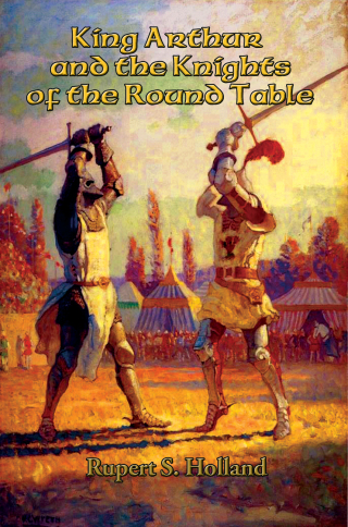 Cover image: King Arthur and the Knights of the Round Table 9781515403388