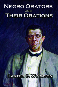 Omslagafbeelding: Negro Orators and Their Orations 9781515403456