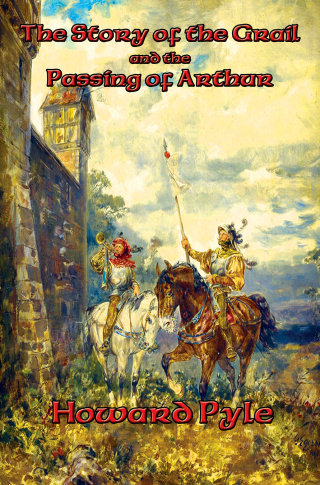 Cover image: The Story of the Grail and the Passing of Arthur 9781515404019