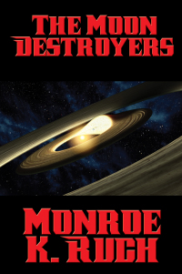 Imagen de portada: The Moon Destroyers 9781515404637