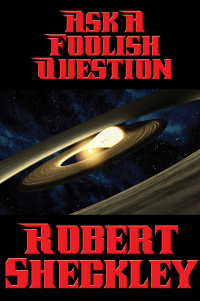 Cover image: Ask a Foolish Question 9781515404781
