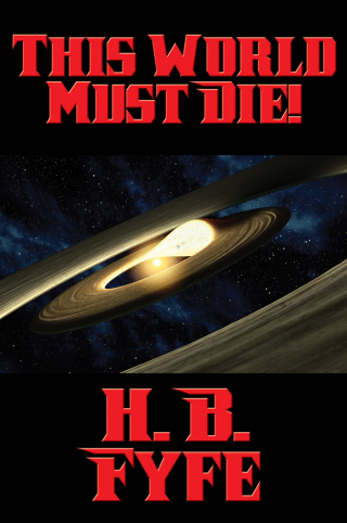 Imagen de portada: This World Must Die! 9781515405108