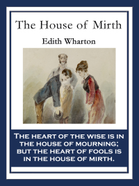 Cover image: The House of Mirth 9781604598544