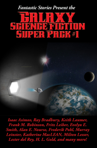 Omslagafbeelding: Fantastic Stories Present the Galaxy Science Fiction Super Pack #1 9781515405603